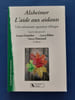 L'aide aux aidants : rapport de la recherche m&eacute;dico-sociale: Actes du colloque de la Fondation M&eacute;d&eacute;ric Alzheimer, 19 septembre 2003
. Helfter, ...
