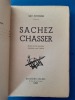 Sachez Chasser 
Illustr&eacute; de 80 pl. dessin&eacute;es par L'auteur
. Ray Petitfrere
