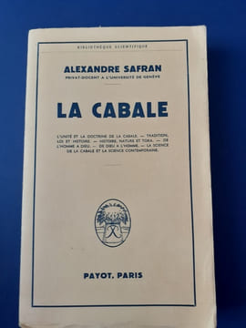 La Cabale. L'unité et la doctrine de la Cabale. Tradition, loi et histoire. Histoire, nature et Tora.
. Safran, Alexandre