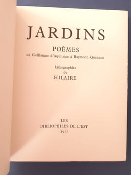GUILLAUME d’AQUITAINE à RAYMOND QUENEAU
Jardins-Poèmes
. Collectif