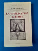 La Civilisation azt&egrave;que - Collection Biblioth&egrave;que Historique.
. J.Eric Thompson
