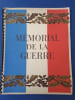 M&eacute;morial de la Guerre 

. Collectif 



