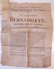 Affiche Révolutionnaire adressée au citoyen Bernadotte, ministre de la Guerre.
"Les citoyens soussignés, réunis en Société patriotique, dite d’Amis ...