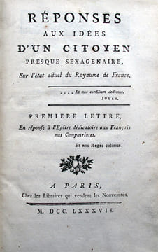 1- [ANONYME]. Réponses aux idées d'un citoyen presque sexagénaire, sur l'état actuel du Royaume de France. Première lettre, en réponse à l'Epître ...