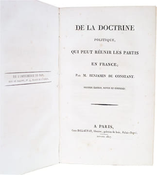De la doctrine politique, qui peut réunir les partis en France. Seconde édition, revue et corrigée.. CONSTANT (Benjamin)