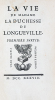 La vie de Madame la Duchesse de Longueville.. BOURGOIN DE VILLEFORE (Joseph-François), LONGUEVILLE (Anne Geneviève de Bourbon-Condé, duchesse de)