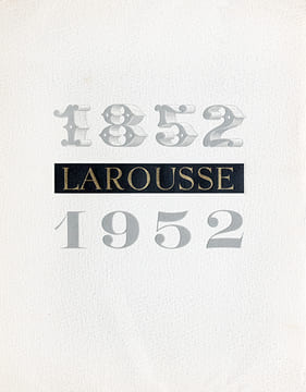 Larousse. 1852 - 1952.. LAROUSSE