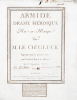 Armide drame héroïque Mis en Musique par M. le Ch. Gluck. Représenté pour la première Fois par l'Académie Royale de Musique le 23 Septembre 1777.. ...