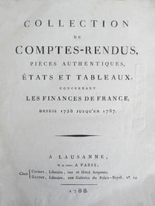 Collection de comptes-rendus, pièces authentiques, états et tableaux, concernant les Finances de France, depuis 1758 jusqu'en 1787.