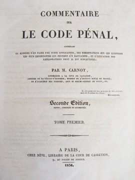 Commentaire sur le Code pénal, contenant la manière d'en faire une juste application, des dissertations sur les questions les plus importantes qui ...