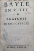 1- Bayle en petit, ou Anatomie de ses ouvrages. Entretiens d'un docteur avec un bibliothécaire & un abbé. S.l., 1737. 193 p.2- Entretiens sur la ...
