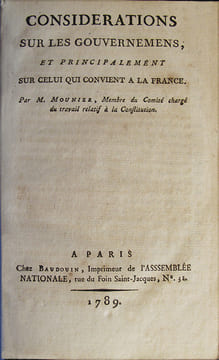 Considérations sur les gouvernemens [i.e. Considérations sur les gouvernements], et principalement sur celui qui convient à la France.. MOUNIER ...
