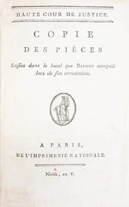1- Copie des pièces saisies dans le local que Baboeuf [sic] occupait lors de son arrestation. Paris, Imprimerie Nationale, Frimaire (t. 1) et Nivôse (t. 2) an V [1796]. 2 parties en un volume, 334 p. et 334 p.2- Débats du Procès instruit par la Haute-Cour de Justice, contre Drouet, Baboeuf et autres : recueillis par des sténographes [tome premier - quatrième]. Paris, Baudouin, s.d. [1797]. 5 parties en 4 volumes in-8, 472 p. ; 514 p. ; 631 p. et 378, 134 p.