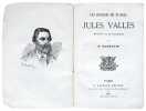 Les insurgés du 18 mars. Jules Vallès, membre de la Commune.. BLANPAIN (Narcisse)