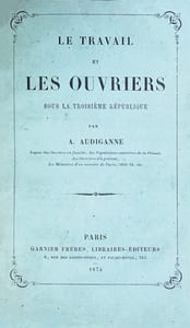 Le travail et les ouvriers sous la Troisième République
