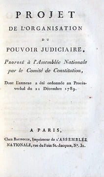 Projet de l'organisation du pouvoir judiciaire. Proposé à l'Assemblée Nationale, par le Comité de Constitution, dont l'annexe a été ordonnée au ...