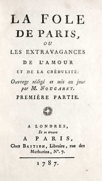 La fole de Paris [sic pour La Folle de Paris...], ou les Extravagances de l'amour et de la crédulité. Ouvrage rédigé et mis au jour par M. Nougaret.. ...