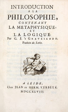 Introduction à la philosophie, contenant la métaphysique et la logique par G. J. 's Gravesande, traduite du latin [par Élie de Joncourt].. GRAVESANDE ...