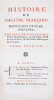 Histoire du théâtre françois, depuis son origine jusqu'à présent, Avec la vie des plus célèbres Poëtes Dramatiques, un Catalogue exact de leurs ...