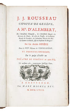 1- J.J. Rousseau citoyen de Genève, A Mr. D'Alembert, (...) Sur son Article Genève dans le VIIme Volume de l'Encyclopédie, et particulièrement sur le ...