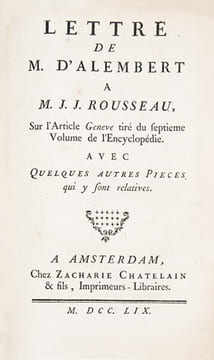 1- J.J. Rousseau citoyen de Genève, A Mr. D'Alembert, (...) Sur son Article Genève dans le VIIme Volume de l'Encyclopédie, et particulièrement sur le ...