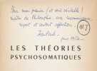 Les Théories psychosomatiques. Origines psychanalytiques. Importance psychologique. Introduction du docteur Henry Ey. (ENVOI AUTOGRAPHE SIGNE A ...