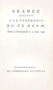 Séance relative à la Cérémonie du Te Deum, tenue à l'Archevêché le 25 juin 1790, [Suivi de: "La Prise de la Bastille, hiérodrame suivi dun Te Deum" par Marc-Antoine Desaugiers].