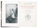 Richard Wagner, sa vie et ses oeuvres. Ouvrage orné de quatorze lithographies originales par M. Fantin-Latour. Quinze portraits de Richard Wagner, de ...