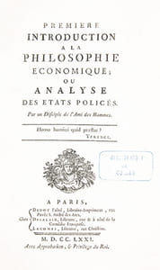Première introduction à la Philosophie Economique; ou Analyse des Etats policés. Par un disciple de l'Ami des Hommes. (BEL EXEMPLAIRE).