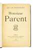 Monsieur Parent.. MAUPASSANT (Guy de)