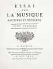 Essai sur la musique ancienne et moderne.. [LA BORDE ou LABORDE (Jean Benjamin de), ROUSSIER (Pierre Joseph)]