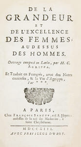 De la grandeur et de l'excellence des femmes, au dessus des hommes. Ouvrage composé en Latin (). Et traduit en François avec des Notes curieuses, & la Vie d'Agrippa, par *** [d'Arnaudin].