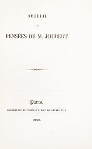 Recueil des pensées de M. Joubert. (Exemplaire offert par Chateaubriand à Edmond de Cazalès)