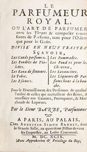 Le parfumeur royal, ou L'art de parfumer avec les fleurs & composer toutes sortes de parfums, tant pour l'odeur que pour le goût ().