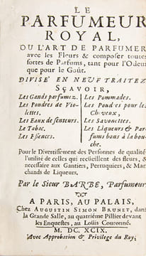 Le parfumeur royal, ou L'art de parfumer avec les fleurs & composer toutes sortes de parfums, tant pour l'odeur que pour le goût ().. BARBE (Simon).