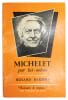 Michelet par lui-m&ecirc;me. Images et textes pr&eacute;sent&eacute;s par Roland Barthes. (ENVOI AUTOGRAPHE SIGNE). BARTHES (Roland)