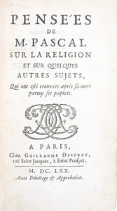 Pensées de M. Pascal sur la Religion et sur quelques autres sujets, Qui ont esté trouvées après sa mort parmy ses papiers.