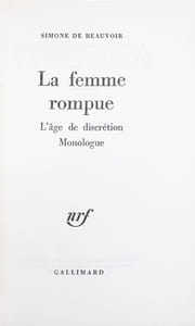 La femme rompue. Monologue. L'âge de discrétion. (EDITION ORIGINALE SUR GRAND PAPIER)