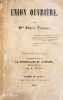 Union ouvrière. Troisième édition contenant un chant : 'La Marseillaise de l'atelier', mise en musique par A. Thys.. TRISTAN (Flora)