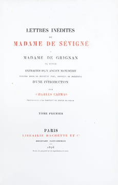Lettres de Madame de Sévigné de sa famille et de ses amis recueillies et annotées par M. Monmerqué. Nouvelle édition revue (...) et augmentée (15 ...