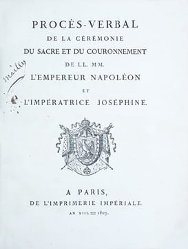 Procès-verbal de la cérémonie du sacre et du couronnement de LL. MM. l'Empereur Napoléon et l'Impératrice Joséphine. (EXEMPLAIRE SUR GRAND PAPIER ...