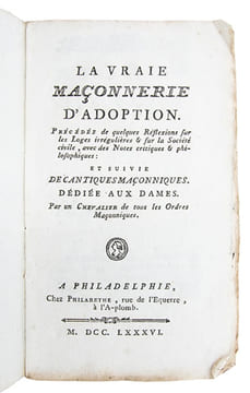 La vraie Maçonnerie d'adoption ; Précédée de quelques Réflexions sur les Loges irrégulières & sur la Société civile, avec des Notes critiques & ...