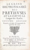 Le grand dictionnaire des pretieuses [sic] ou La clef de la Langue des Ruelles. Seconde Edition Reuveu&euml;, corrig&eacute;e & augment&eacute;e de quantit&eacute; de mots.. ...
