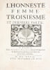 L'Honneste Femme. Derni&egrave;re &eacute;dition. Reveu&euml;, corrig&eacute;e et augment&eacute;e par l'Autheur.. [DU BOSC (P&egrave;re Jacques)]