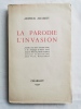 LA PARODIE. L'INVASION.
Précédées d'une lettre d'André Gide et des témoignages de René Char, Jacques Prévert, Henri Thomas, Jacques Lemarchand, Jean ...