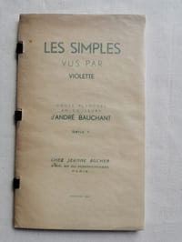 LES SIMPLES VUS PAR VIOLETTE.
Douze planches en couleurs d'André Bauchant"