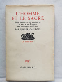 HOMME ET LE SACRE (L'). Edition augmentée de trois appendices sur LE SEXE, LE JEU, LA GUERRE dans leurs rapports avec le Sacré.