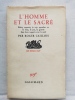 HOMME ET LE SACRE (L'). Edition augmentée de trois appendices sur LE SEXE, LE JEU, LA GUERRE dans leurs rapports avec le Sacré. . CAILLOIS Roger 