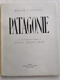 PATAGONIE, précédé de ''La Pampa''.Avec trois lithographies originales de Manuel Angeles ORTIZ.