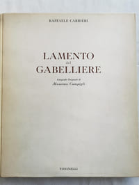 LAMENTO DEL GABALLIERE. Nota di Carlo Bo. Litographié originali di massimo campigli